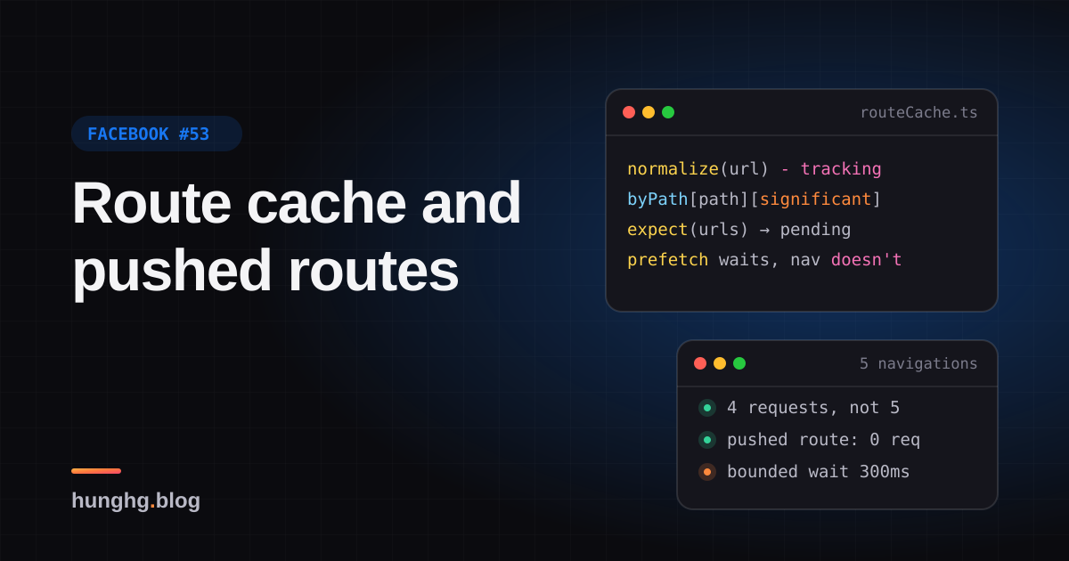 Học từ Facebook #53: Cache route do server phân giải, chờ sẵn promise