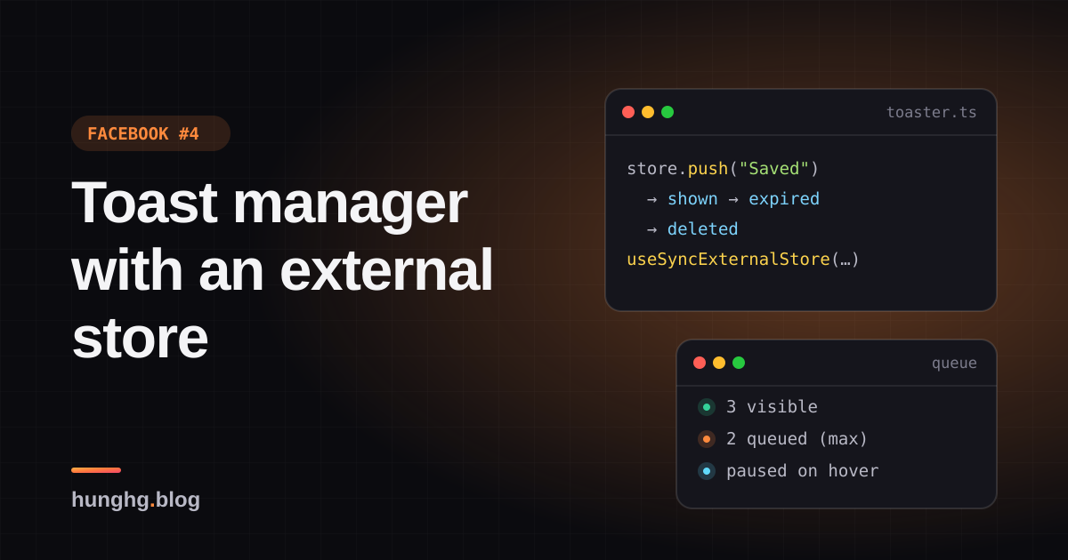 Học từ Facebook #4: toast manager với external store và hàng đợi