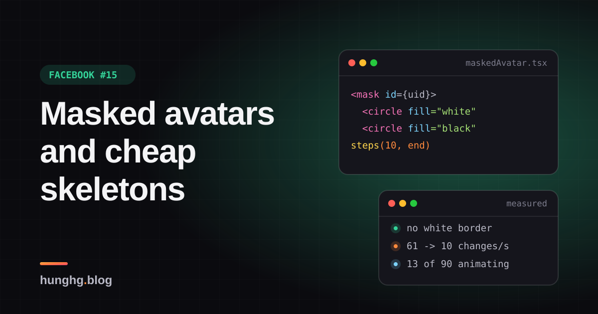 Học từ Facebook #15: Avatar SVG mask, chat gradient, skeleton rẻ