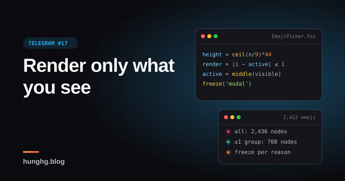 Học từ Telegram #17: Bảng emoji chỉ render nhóm đang xem