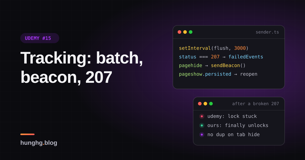 Học từ Udemy #15: Gửi tracking với batch, beacon, bfcache và HTTP 207