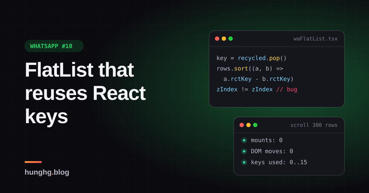 Học từ WhatsApp Web #10: FlatList tái dùng key React khi cuộn