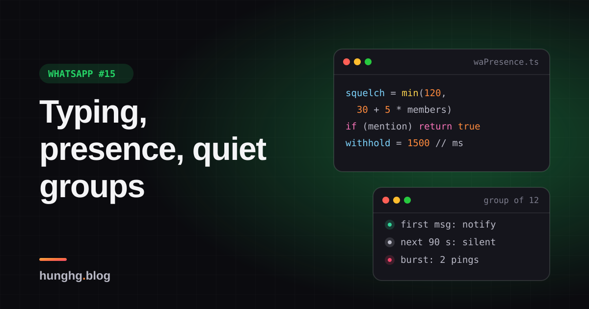Học từ WhatsApp Web #15: Presence, "đang gõ" và thông báo nhóm