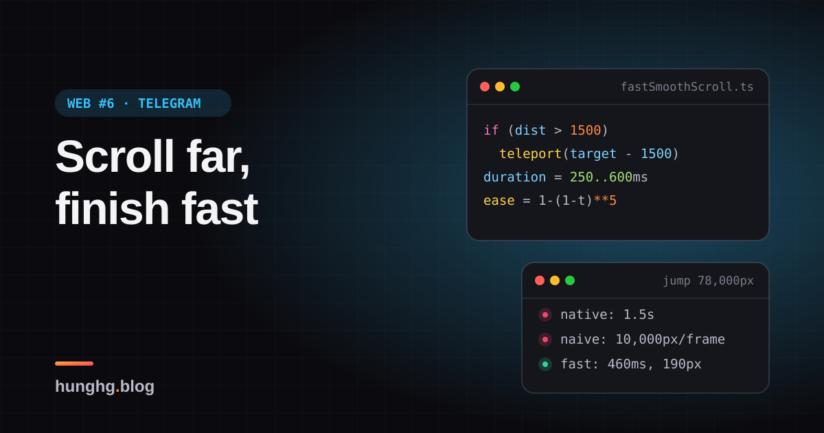 Học từ web lớn #6: Cuộn xa vẫn nhanh với fastSmoothScroll (Telegram)