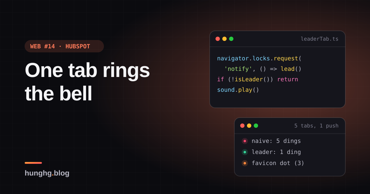 Học từ web lớn #14: Bầu một tab chủ cho thông báo (HubSpot, Telegram)