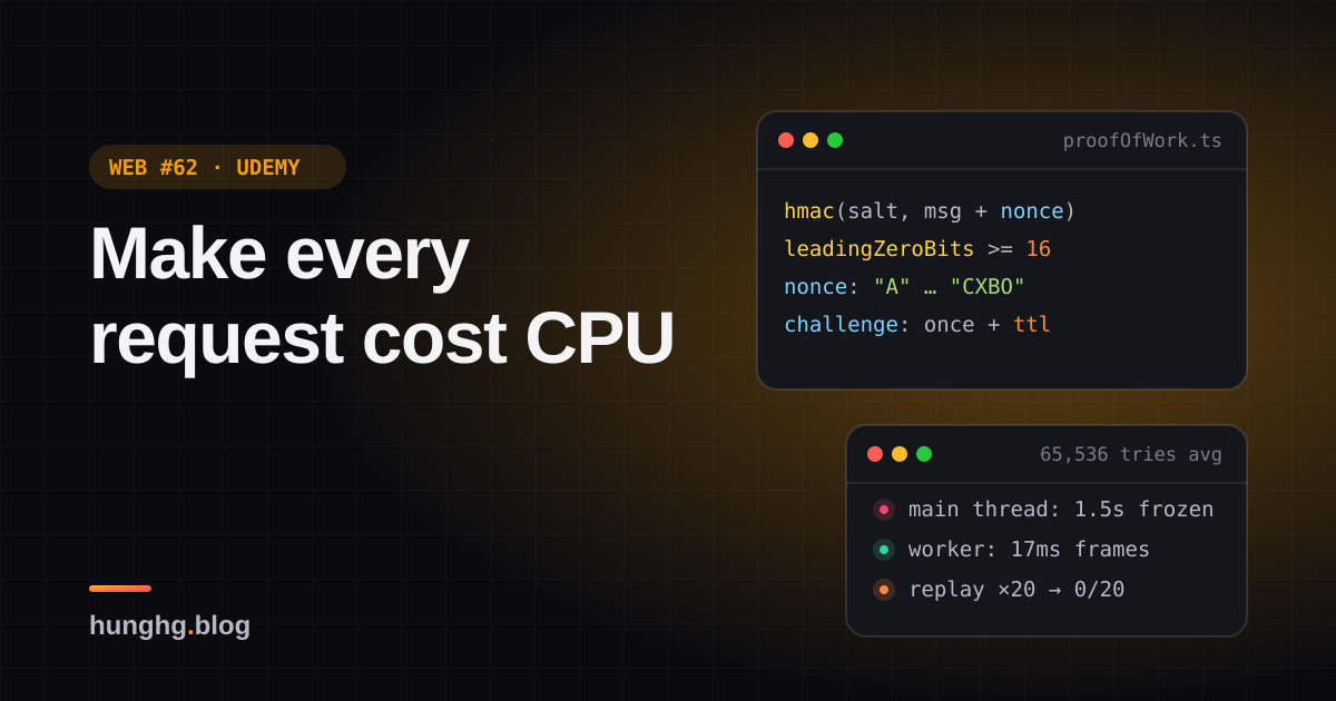Học từ web lớn #62: Proof-of-work trên client để chặn API ẩn danh (Udemy)