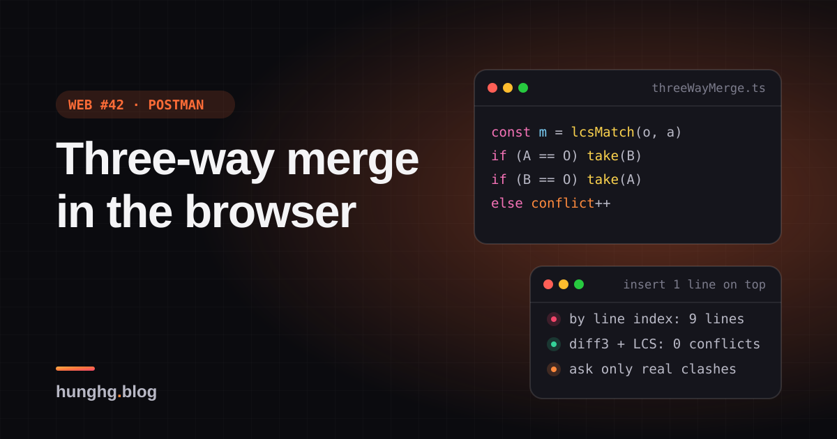 Học từ web lớn #42: Three-way merge ngay trên trình duyệt (Postman)