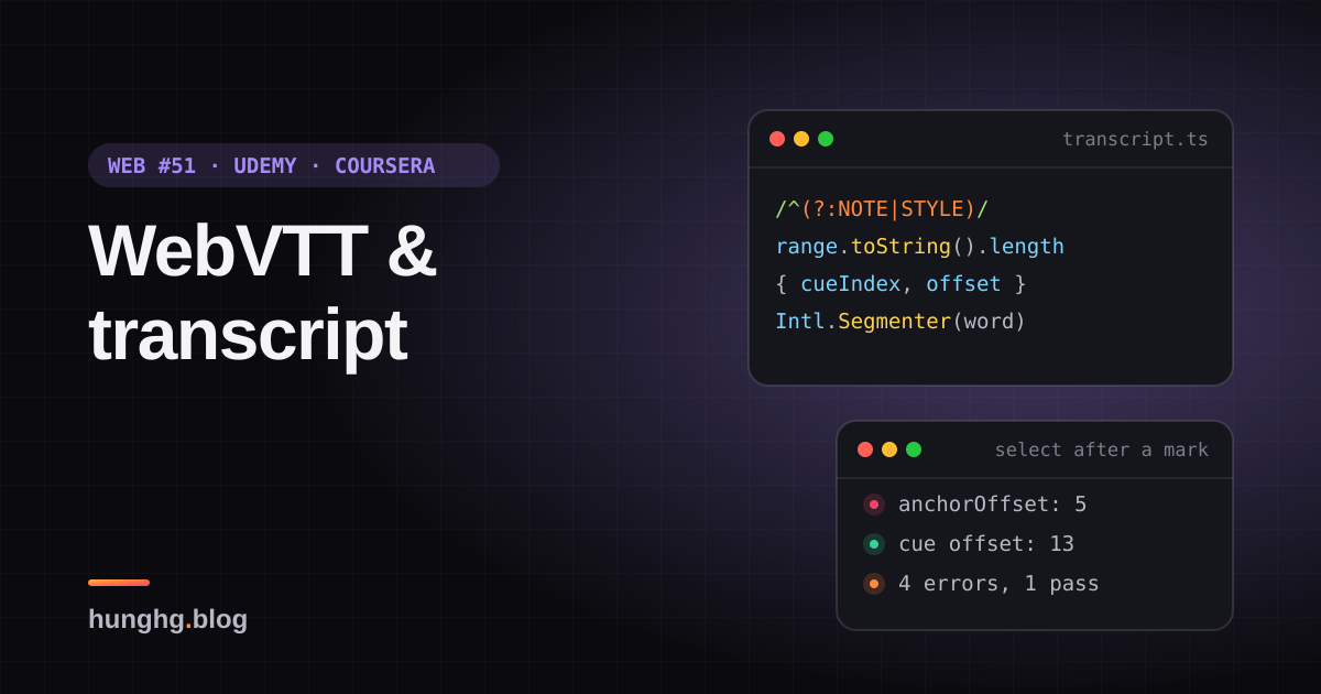 Học từ web lớn #51: Kiểm tra WebVTT và bôi chọn transcript (Udemy, Coursera)