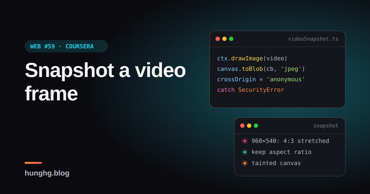 Học từ web lớn #59: Chụp frame video, canvas bị taint (Coursera, Outlook)