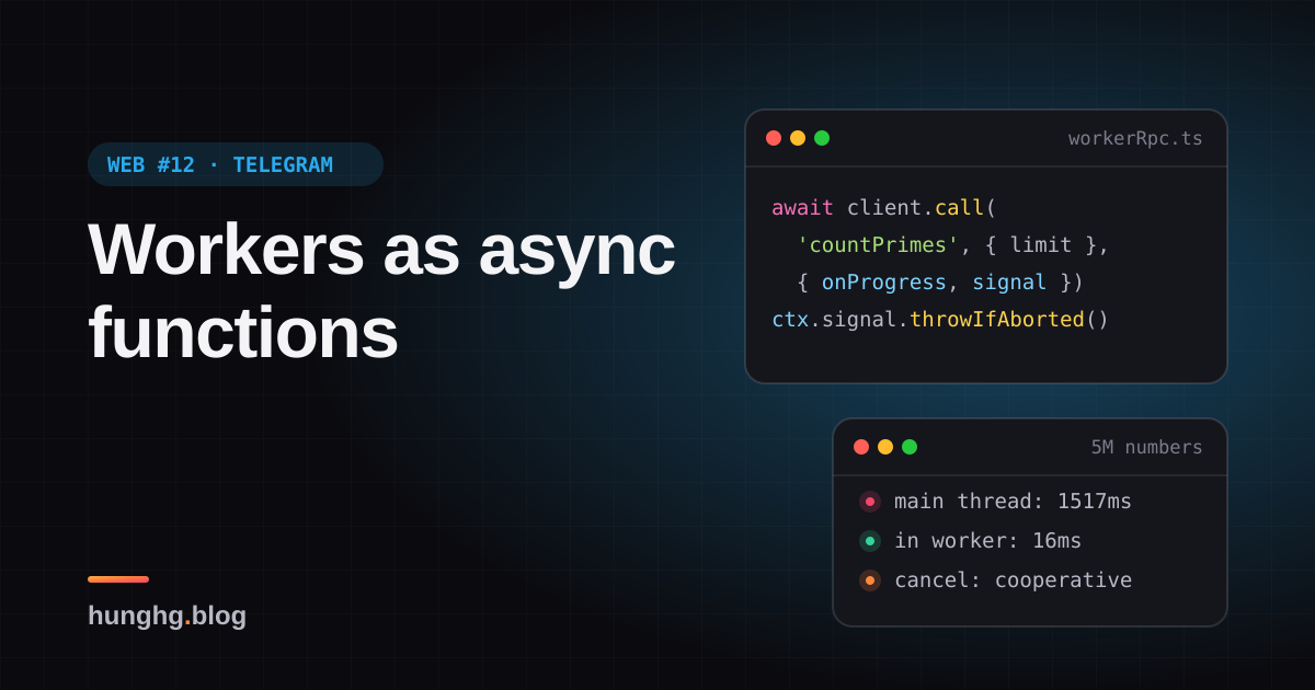 Học từ web lớn #12: Gọi Web Worker như một hàm async (Telegram)